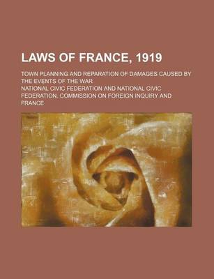 Book cover for Laws of France, 1919; Town Planning and Reparation of Damages Caused by the Events of the War