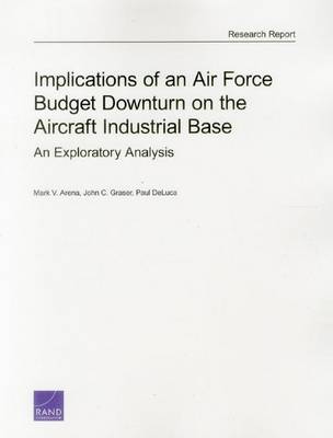 Book cover for Implications of an Air Force Budget Downturn on the Aircraft Industrial Base