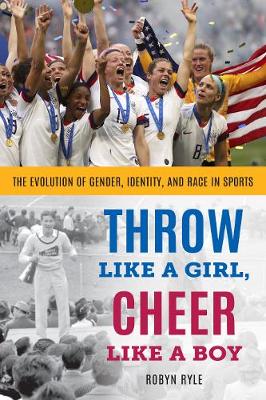 Book cover for Throw Like a Girl, Cheer Like a Boy