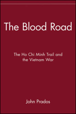 Cover of The Blood Road: the Ho Chi Minh Trail and the Vietnam War