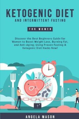 Cover of Ketogenic Diet and Intermittent Fasting for Women