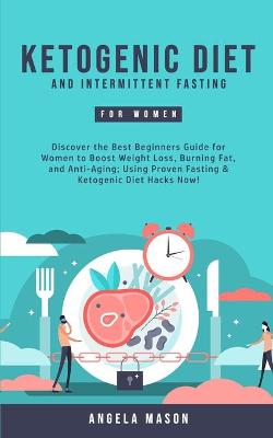 Book cover for Ketogenic Diet and Intermittent Fasting for Women
