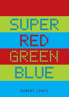 Book cover for Super Red Green Blue