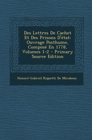 Cover of Des Lettres de Cachet Et Des Prisons D'Etat