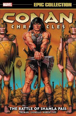 Book cover for Conan Chronicles Epic Collection: The Battle Of Shamla Pass