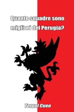 Cover of Quante Squadre Sono Migliori del Perugia?