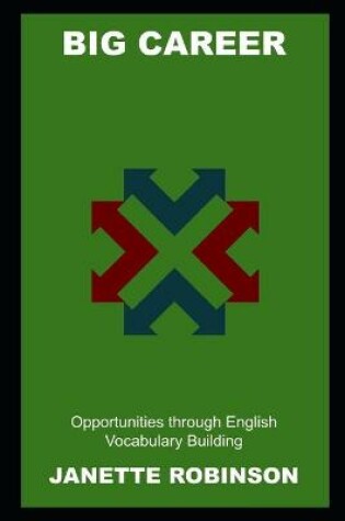 Cover of Big Career Opportunities through English Vocabulary Building