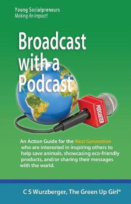 Book cover for Broadcast with a Podcast