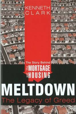 Book cover for The Story Behind the Mortgage & Housing Meltdown