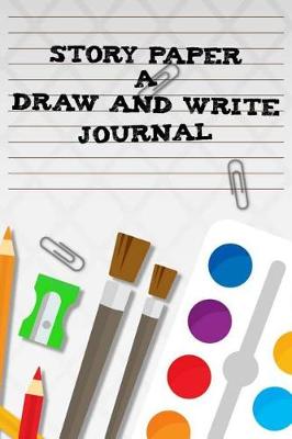 Book cover for Story Paper A Draw And Write Journal