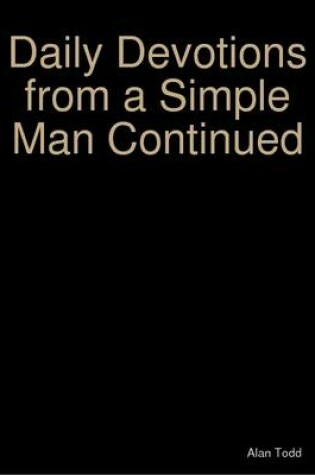 Cover of Daily Devotions from a Simple Man Continued
