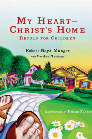 Cover of My Heart--Christ's Home Retold for Children