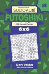 Book cover for Sudoku Futoshiki - 200 Normal Puzzles 6x6 (Volume 8)