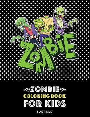 Book cover for Zombie Coloring Book For Kids