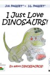 Book cover for I Just Love Dinosaurs! (Bilingual English-Portuguese)