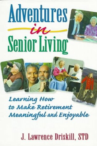 Cover of Adventures in Senior Living