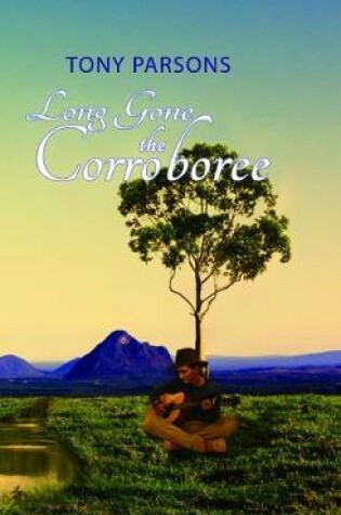 Cover of Long Gone the Corroboree