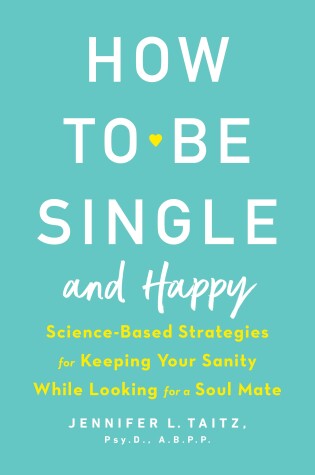Cover of How To Be Single And Happy