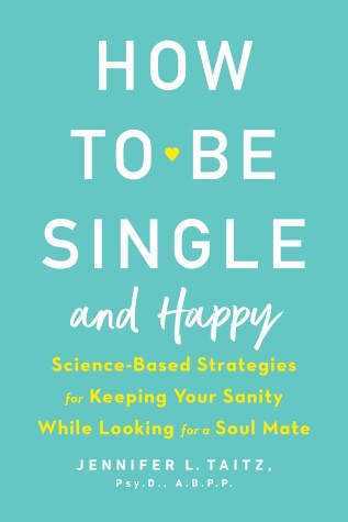 Book cover for How To Be Single And Happy
