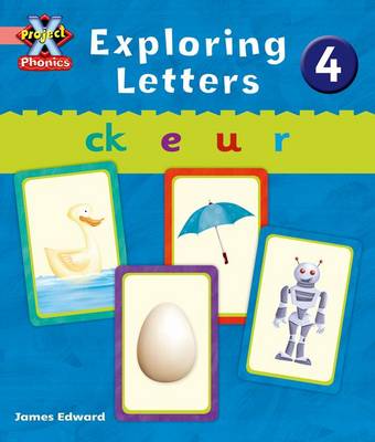 Cover of Project X Phonics Pink: Exploring Letters 4