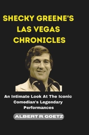 Cover of Shecky Greene's Las Vegas Chronicles