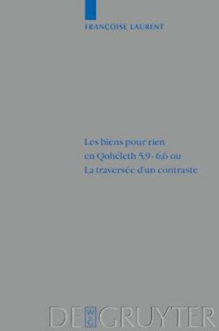 Cover of Les biens pour rien en Qohéleth 5,9–6,6 ou. La traversée d’un contraste