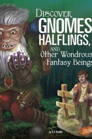 Cover of Discover Gnomes, Halflings, and Other Wondrous Fantasy Beings