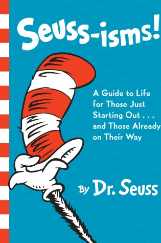 Cover of Seuss-isms! A Guide to Life for Those Just Starting Out...and Those Already on Their Way
