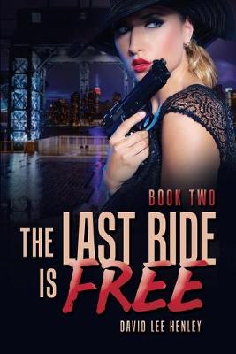 Book cover for The Last Ride Is Free