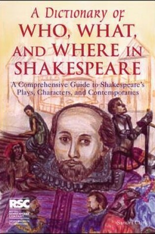 Cover of A Dictionary of Who, What, and Where in Shakespeare