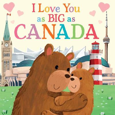 Cover of I Love You as Big as Canada