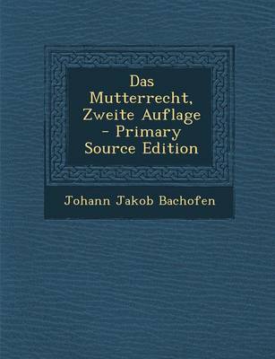 Book cover for Das Mutterrecht, Zweite Auflage