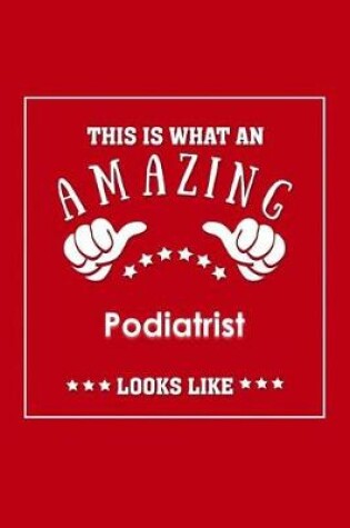Cover of This is What an Amazing Podiatrist Look Like