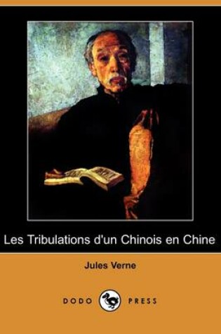 Cover of Les Tribulations D'Un Chinois En Chine (Dodo Press)