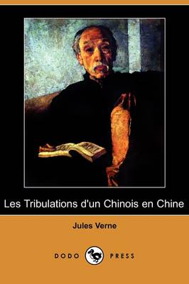 Book cover for Les Tribulations D'Un Chinois En Chine (Dodo Press)