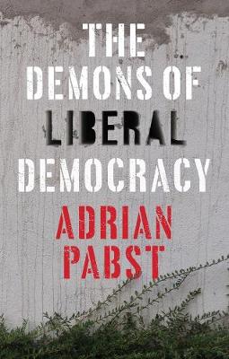 Book cover for The Demons of Liberal Democracy