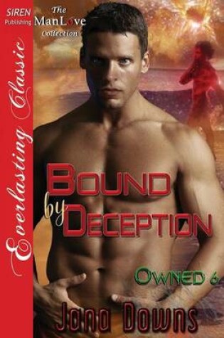 Cover of Bound by Deception [Owned 6] (Siren Publishing Everlasting Classic Manlove)