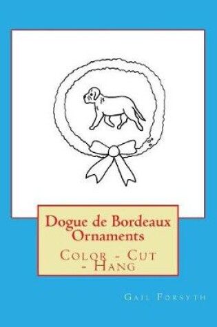 Cover of Dogue de Bordeaux Ornaments