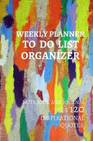 Cover of Weekly Planner to Do List Organizer