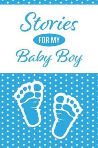 Cover of Stories for My Baby Boy