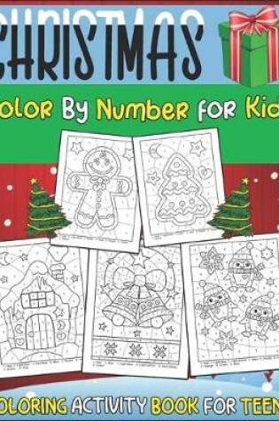 Cover of Christmas Color by Number for Kids Coloring Activity Book for Teens