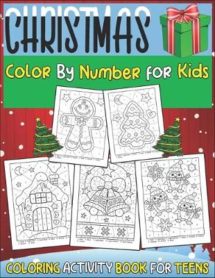 Book cover for Christmas Color by Number for Kids Coloring Activity Book for Teens