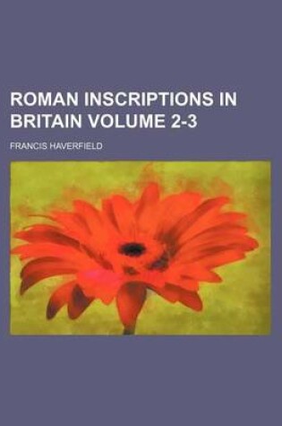 Cover of Roman Inscriptions in Britain Volume 2-3