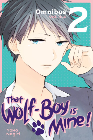 Cover of That Wolf-Boy Is Mine! Omnibus 2 (Vol. 3-4)