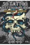 Book cover for 50 Tattoo Adult Coloring Book Midnight Edition