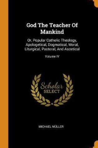 Cover of God the Teacher of Mankind
