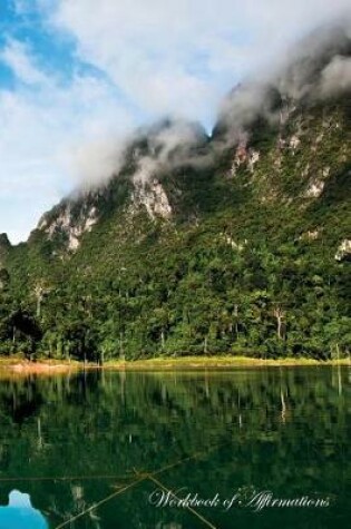 Cover of Khao Sok Mountain Thailand Lake Workbook of Affirmations Khao Sok Mountain Thailand Lake Workbook of Affirmations