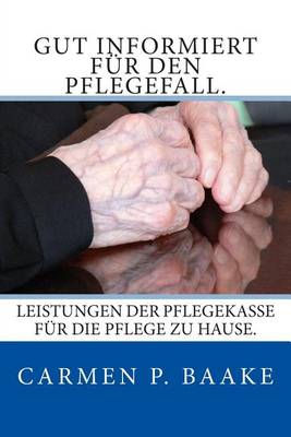 Book cover for Gut Informiert Fur Den Pflegefall.