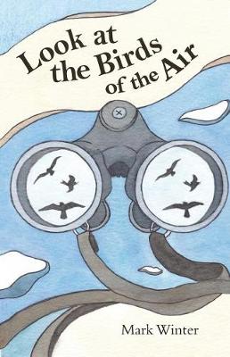 Book cover for Look at the Birds of the Air