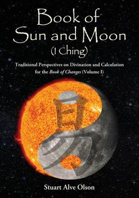 Book cover for Book of Sun and Moon (I Ching) Volume I